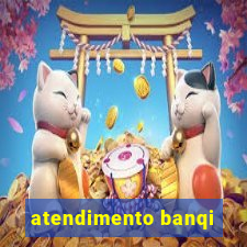 atendimento banqi