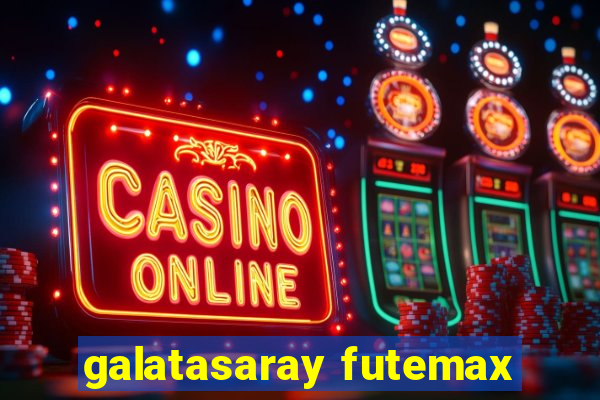 galatasaray futemax