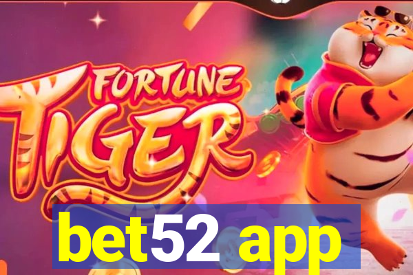 bet52 app