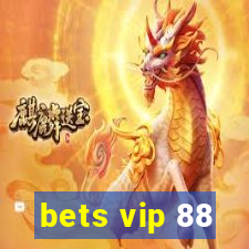 bets vip 88