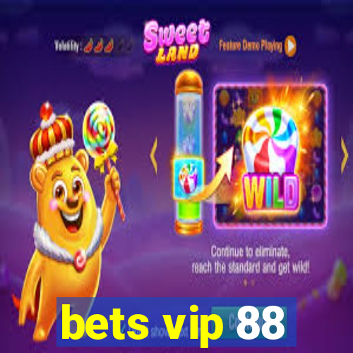 bets vip 88