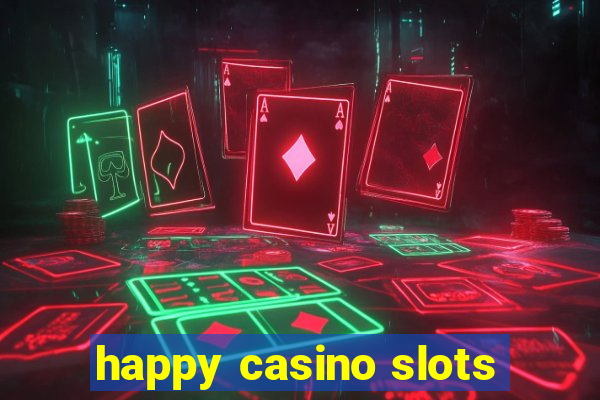 happy casino slots