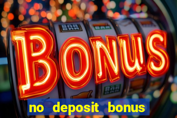 no deposit bonus online casino