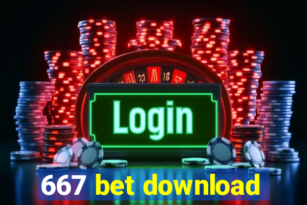 667 bet download