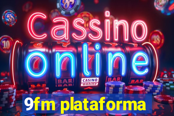 9fm plataforma