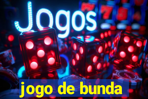 jogo de bunda