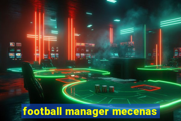 football manager mecenas