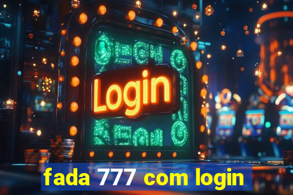 fada 777 com login