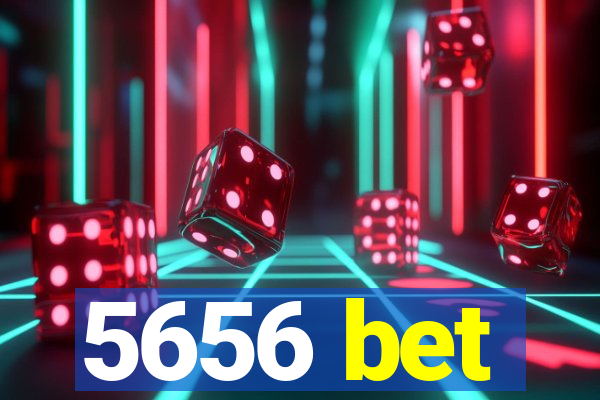 5656 bet