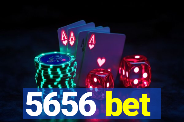 5656 bet