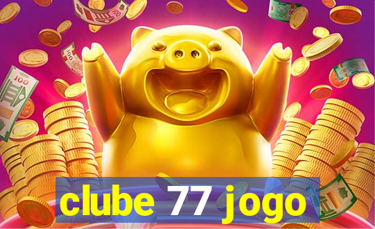 clube 77 jogo