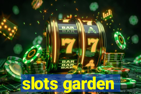 slots garden