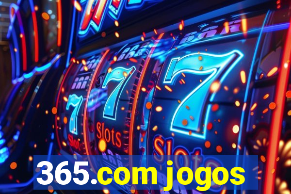 365.com jogos