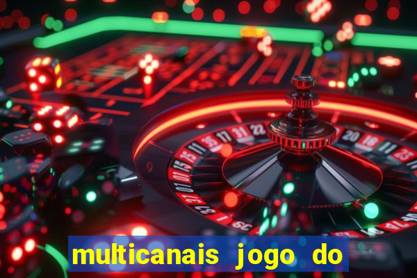 multicanais jogo do flamengo ao vivo