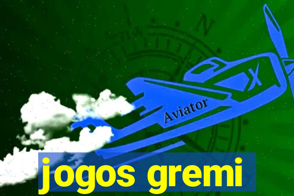 jogos gremi