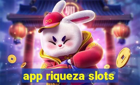 app riqueza slots