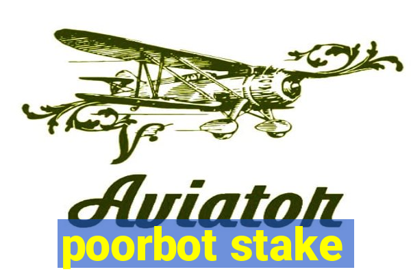 poorbot stake