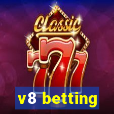 v8 betting