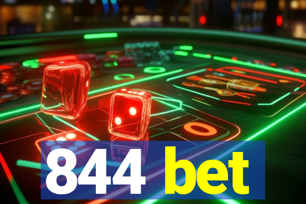 844 bet