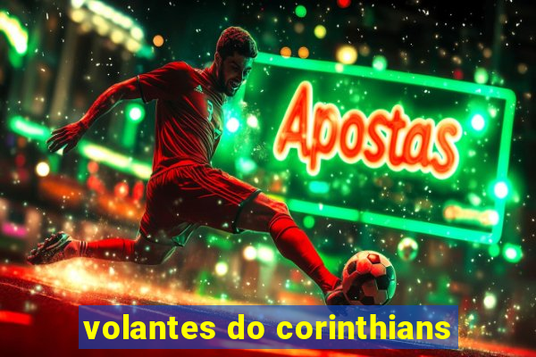 volantes do corinthians