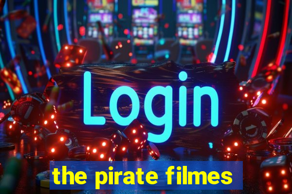 the pirate filmes