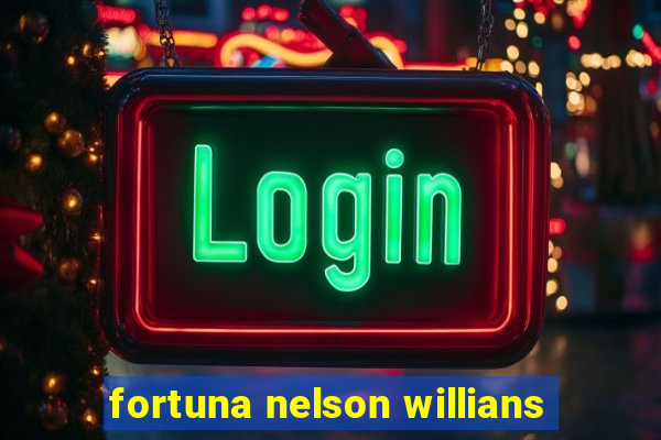 fortuna nelson willians