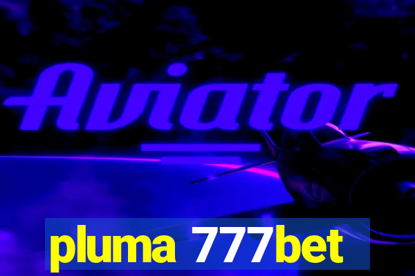 pluma 777bet