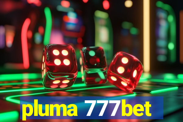 pluma 777bet