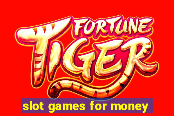 slot games for money