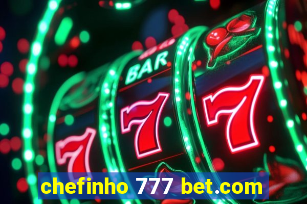 chefinho 777 bet.com