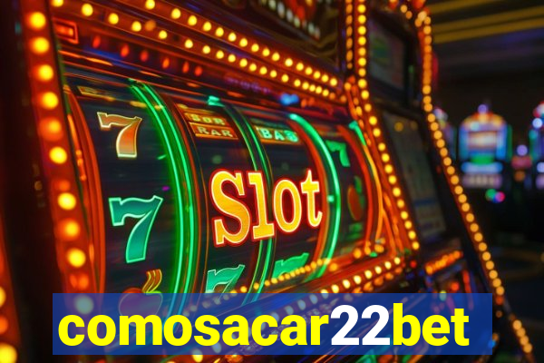 comosacar22bet