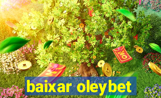 baixar oleybet