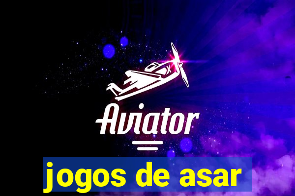 jogos de asar