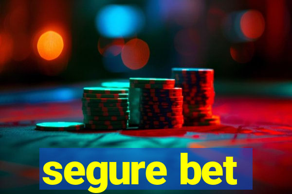 segure bet