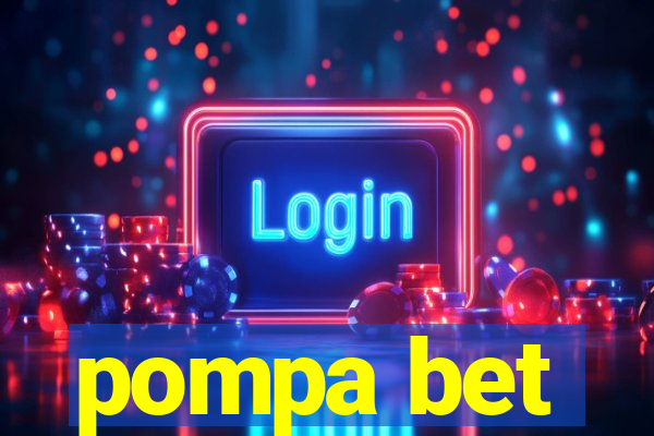 pompa bet