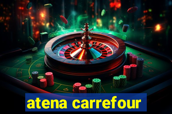 atena carrefour