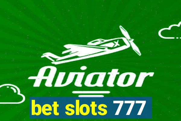 bet slots 777