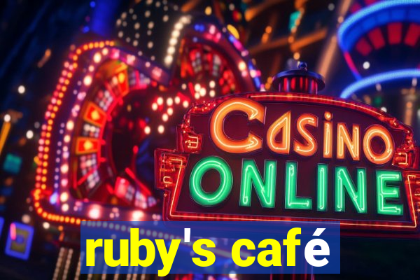 ruby's café