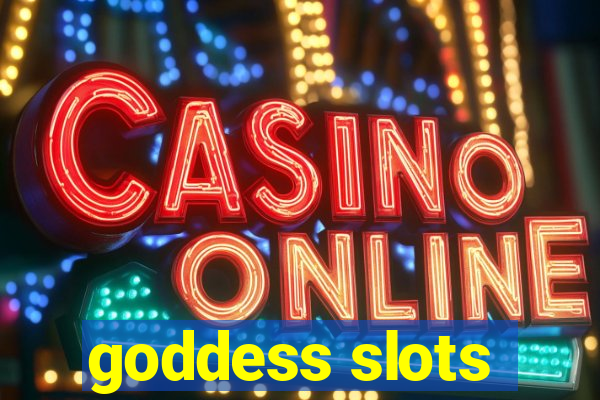 goddess slots