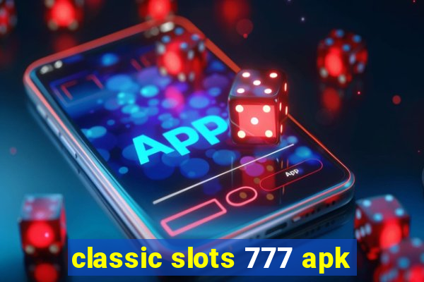 classic slots 777 apk