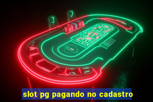 slot pg pagando no cadastro