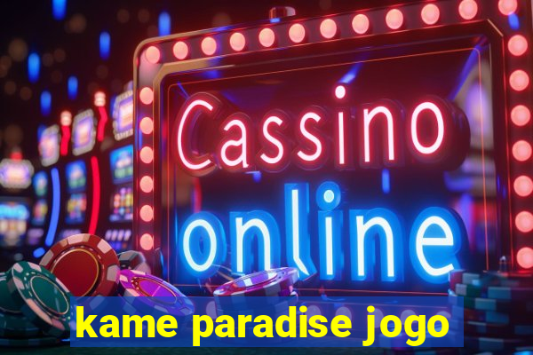 kame paradise jogo