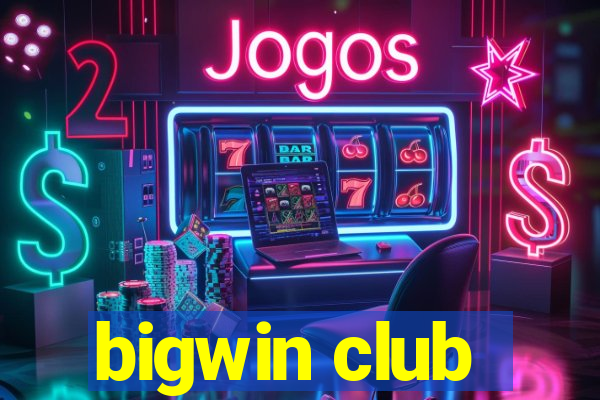 bigwin club