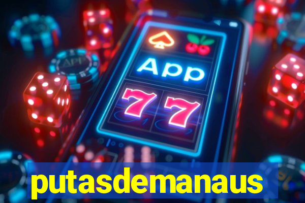 putasdemanaus