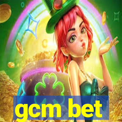 gcm bet