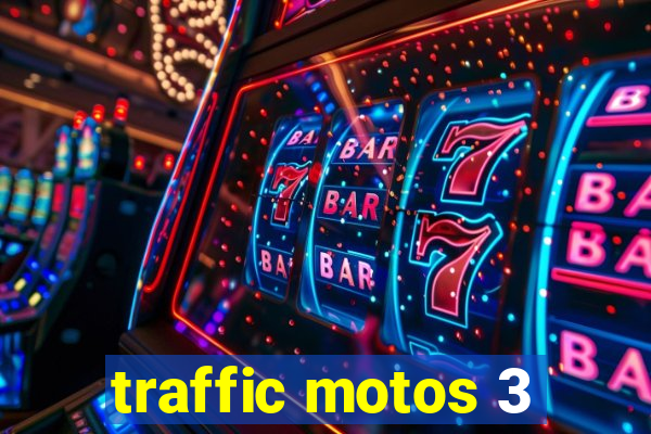 traffic motos 3