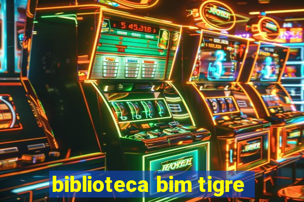 biblioteca bim tigre