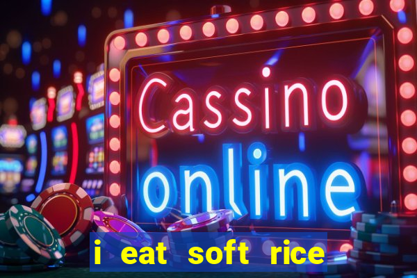 i eat soft rice in another world pt br cap 1