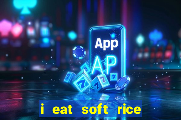 i eat soft rice in another world pt br cap 1