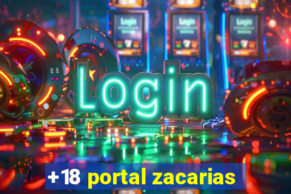 +18 portal zacarias